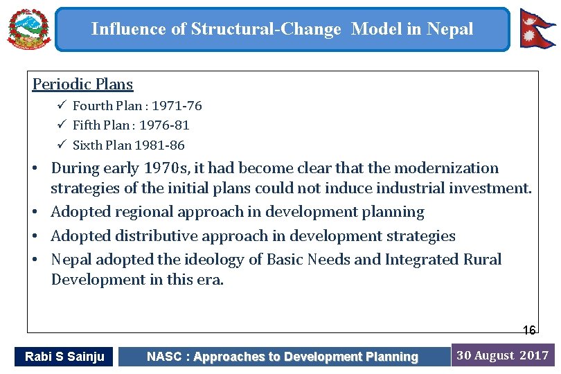 Influence of Structural-Change Model in Nepal Periodic Plans ü Fourth Plan : 1971 -76