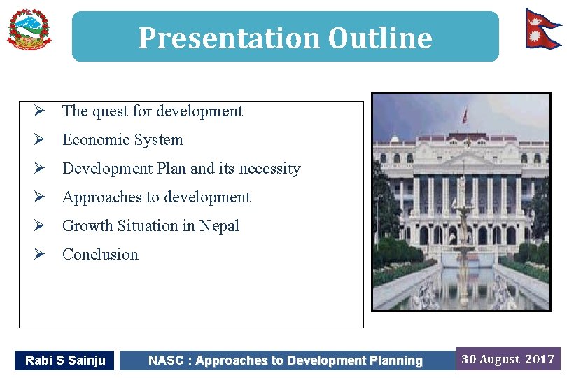 Presentation Outline Ø The quest for development Ø Economic System Ø Development Plan and