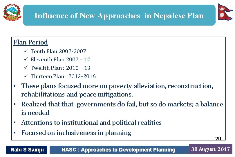 Influence of New Approaches in Nepalese Plan Period ü ü Tenth Plan 2002 -2007