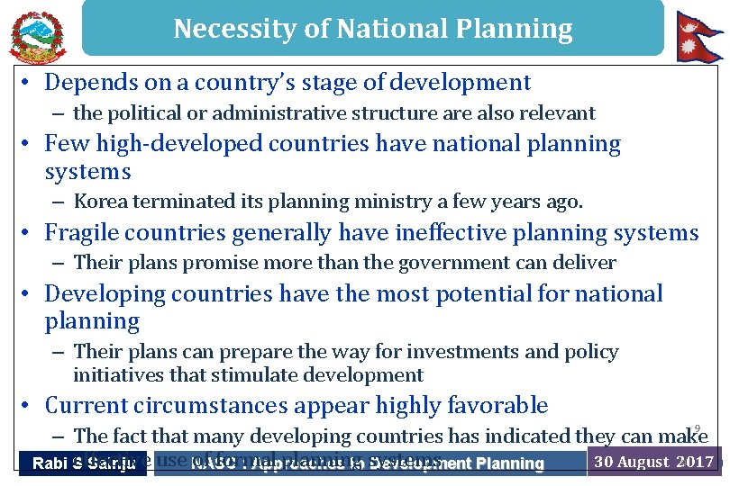 Necessity of National Planning • Depends on a country’s stage of development – the