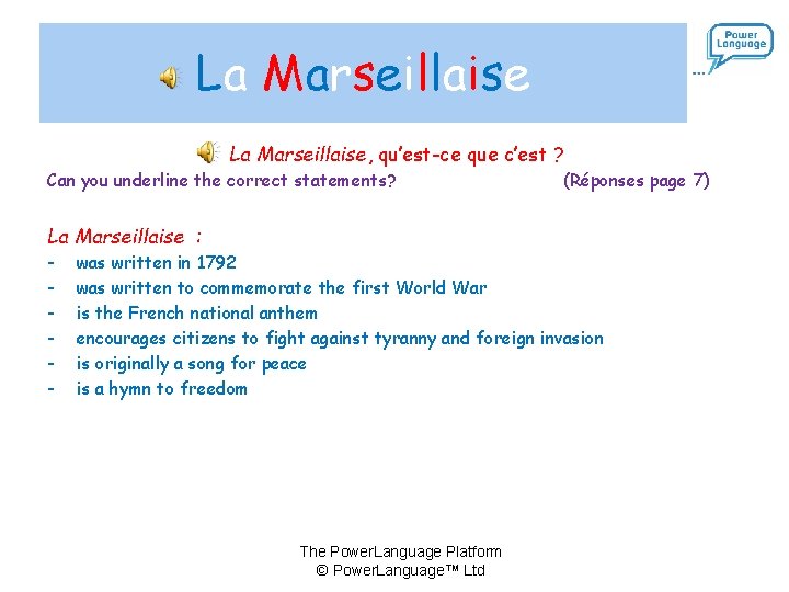 La Marseillaise, qu’est-ce que c’est ? Can you underline the correct statements? (Réponses page