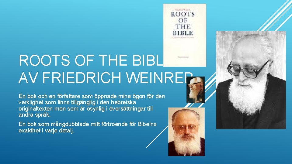 ROOTS OF THE BIBLE AV FRIEDRICH WEINREB En bok och en författare som öppnade