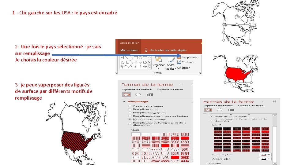 1 - Clic gauche sur les USA : le pays est encadré 2 -