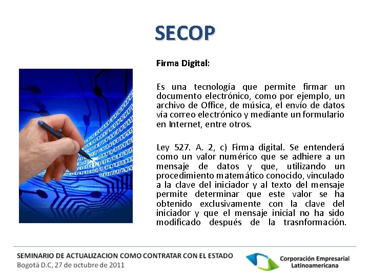 SECOP Firma Digital: Es una tecnología que permite firmar un documento electrónico, como por