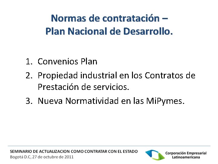 Normas de contratación – Plan Nacional de Desarrollo. 1. Convenios Plan 2. Propiedad industrial