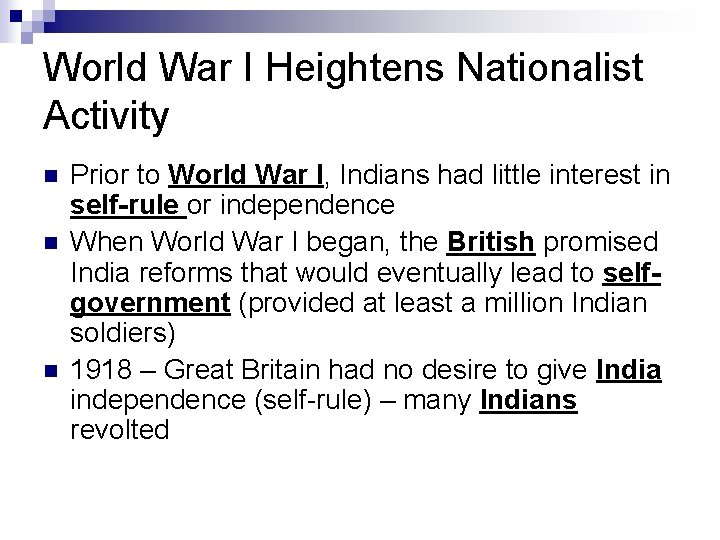 World War I Heightens Nationalist Activity n n n Prior to World War I,