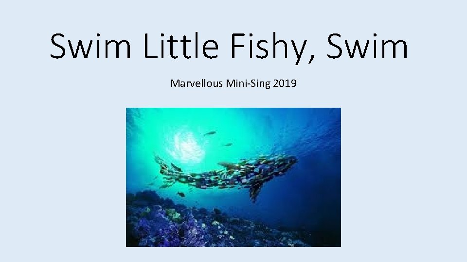 Swim Little Fishy, Swim Marvellous Mini-Sing 2019 