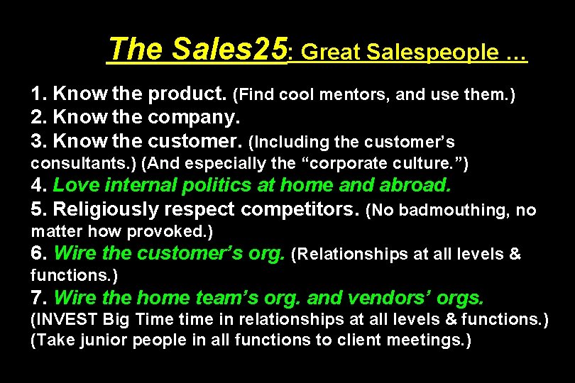 The Sales 25: Great Salespeople … 1. Know the product. (Find cool mentors, and