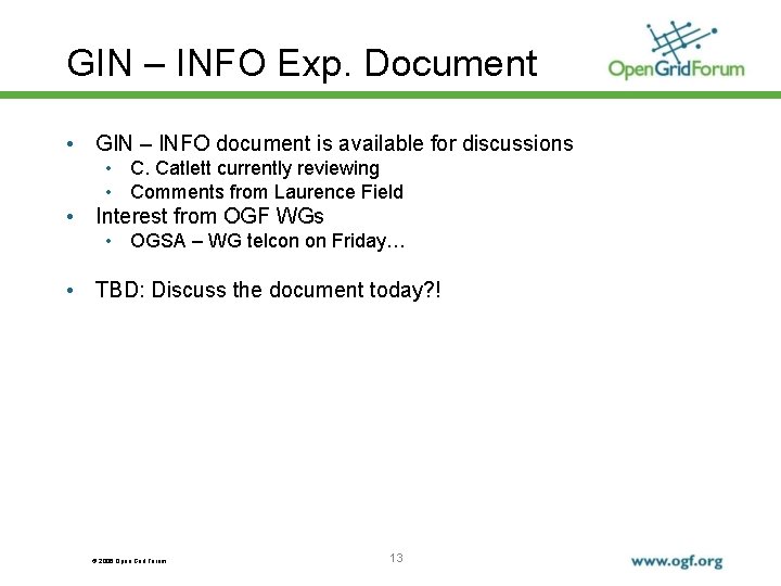 GIN – INFO Exp. Document • GIN – INFO document is available for discussions