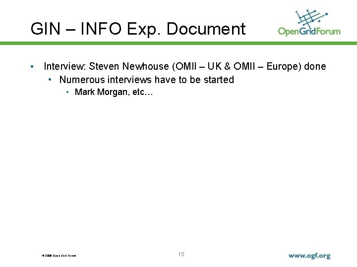 GIN – INFO Exp. Document • Interview: Steven Newhouse (OMII – UK & OMII
