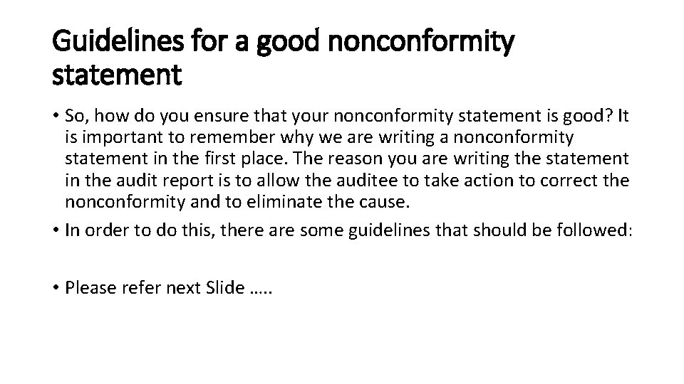Guidelines for a good nonconformity statement • So, how do you ensure that your Guidelines for a good nonconformity statement • So, how do you ensure that your