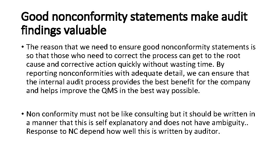 Good nonconformity statements make audit findings valuable • The reason that we need to Good nonconformity statements make audit findings valuable • The reason that we need to
