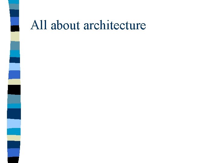 All about architecture 