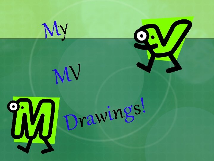 My MV D ! s g n i r aw 