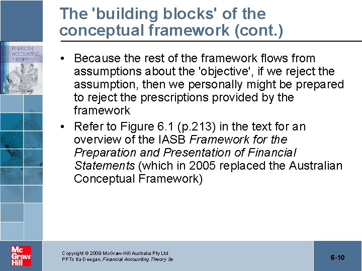 The 'building blocks' of the conceptual framework (cont. ) • Because the rest of