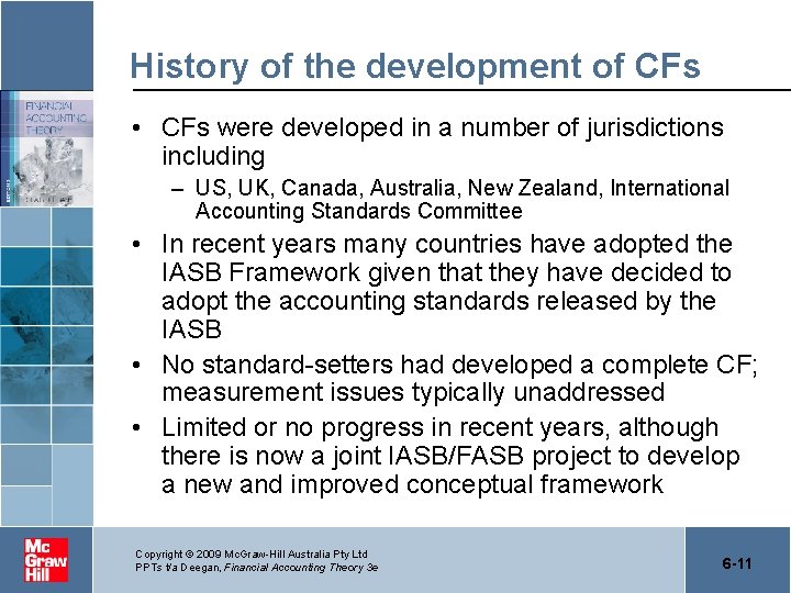 History of the development of CFs • CFs were developed in a number of