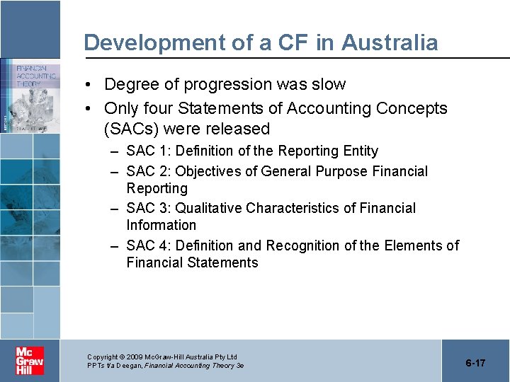 Development of a CF in Australia • Degree of progression was slow • Only