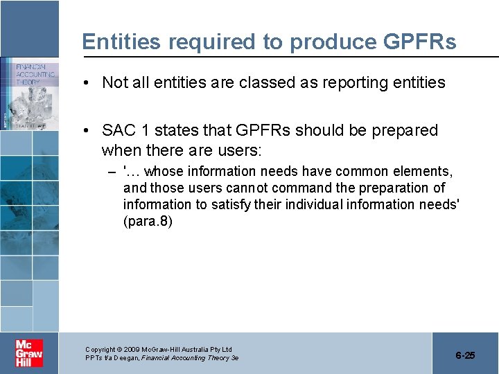 Entities required to produce GPFRs • Not all entities are classed as reporting entities