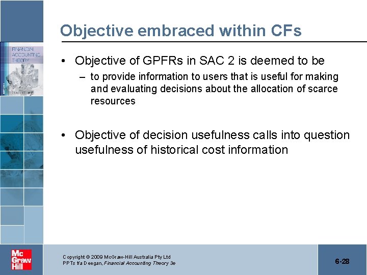 Objective embraced within CFs • Objective of GPFRs in SAC 2 is deemed to