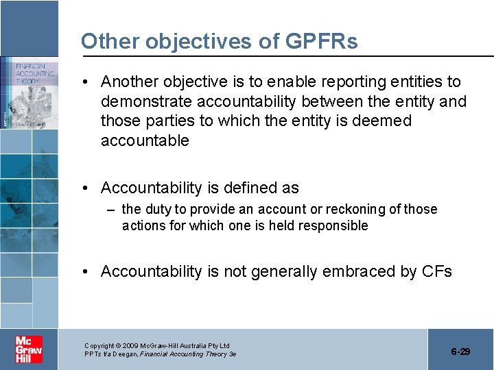 Other objectives of GPFRs • Another objective is to enable reporting entities to demonstrate