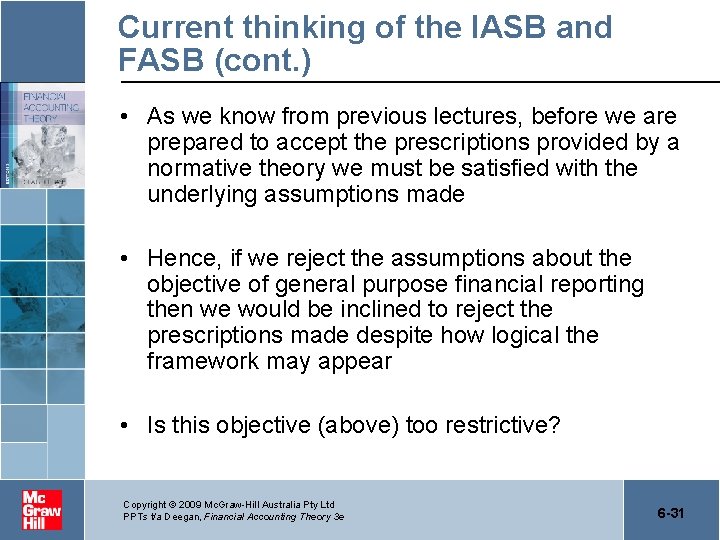 Current thinking of the IASB and FASB (cont. ) • As we know from