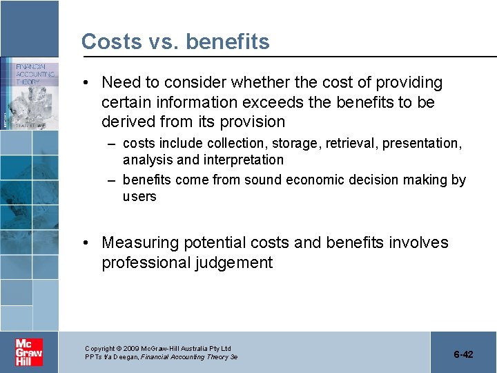 Costs vs. benefits • Need to consider whether the cost of providing certain information