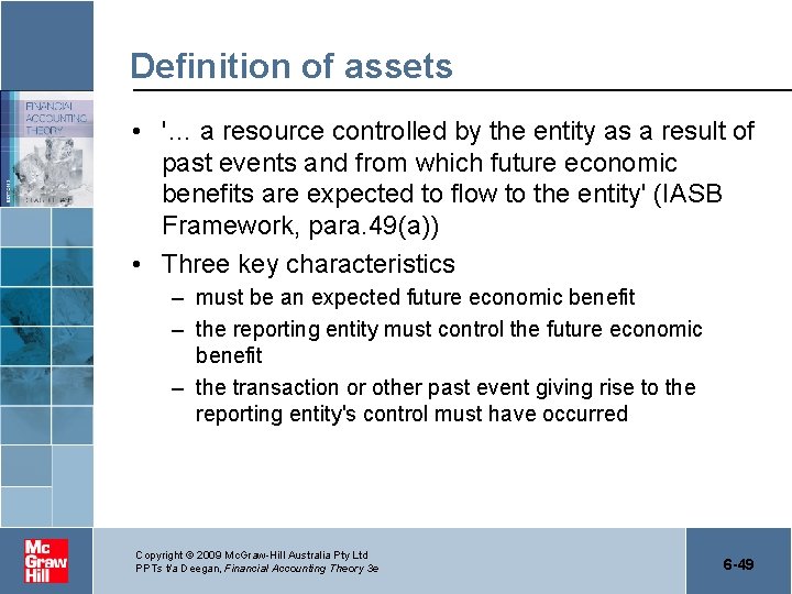 Definition of assets • '… a resource controlled by the entity as a result