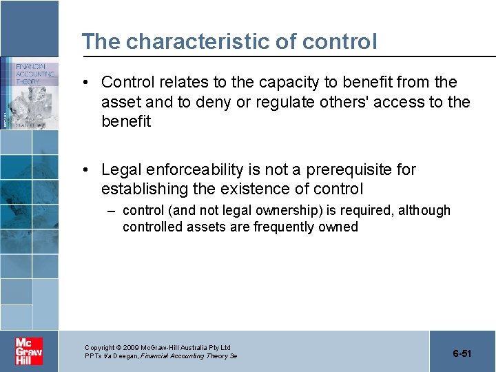 The characteristic of control • Control relates to the capacity to benefit from the