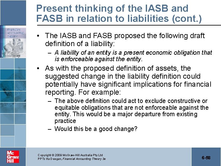 Present thinking of the IASB and FASB in relation to liabilities (cont. ) •