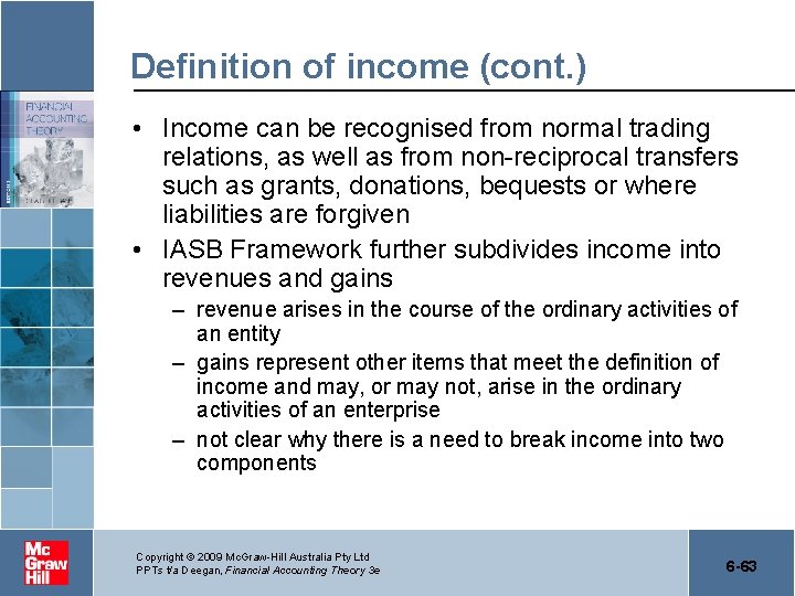 Definition of income (cont. ) • Income can be recognised from normal trading relations,