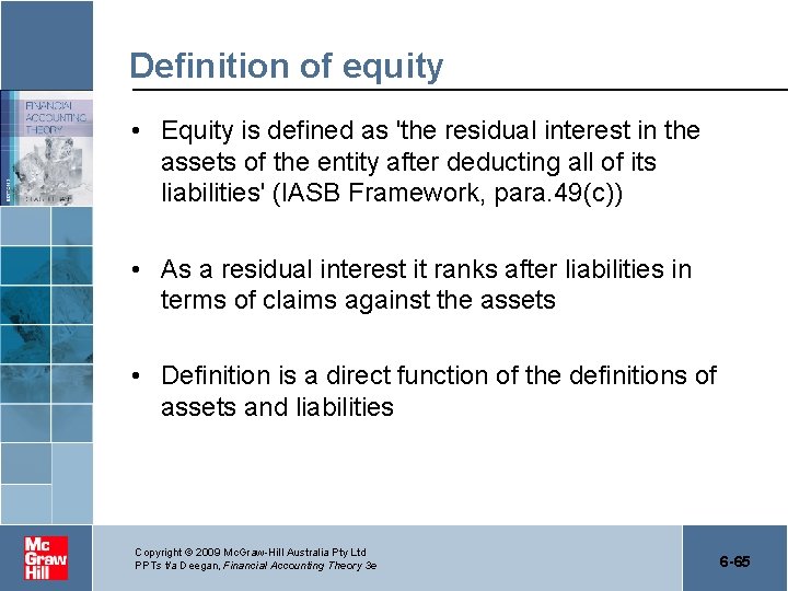 Definition of equity • Equity is defined as 'the residual interest in the assets