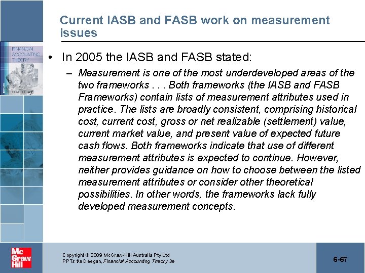 Current IASB and FASB work on measurement issues • In 2005 the IASB and