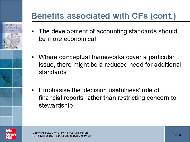 Benefits associated with CFs (cont. ) • The development of accounting standards should be