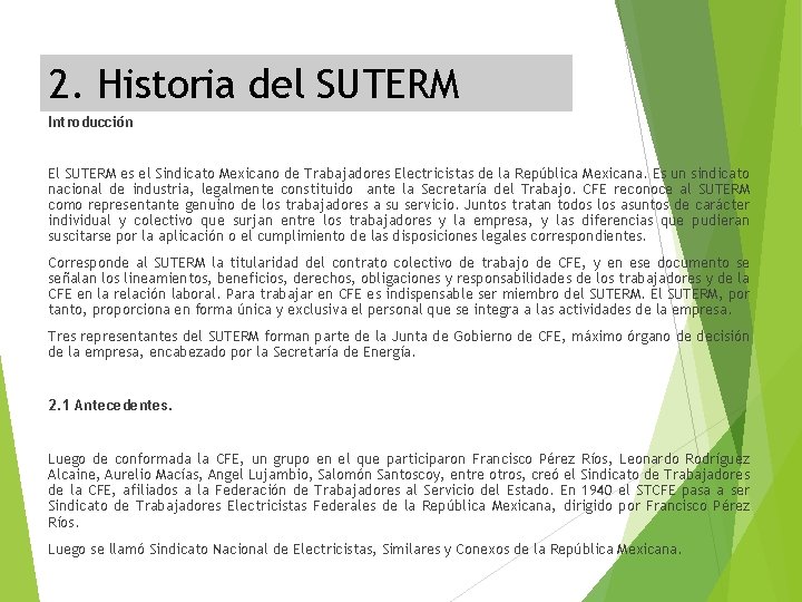 2. Historia del SUTERM Introducción El SUTERM es el Sindicato Mexicano de Trabajadores Electricistas