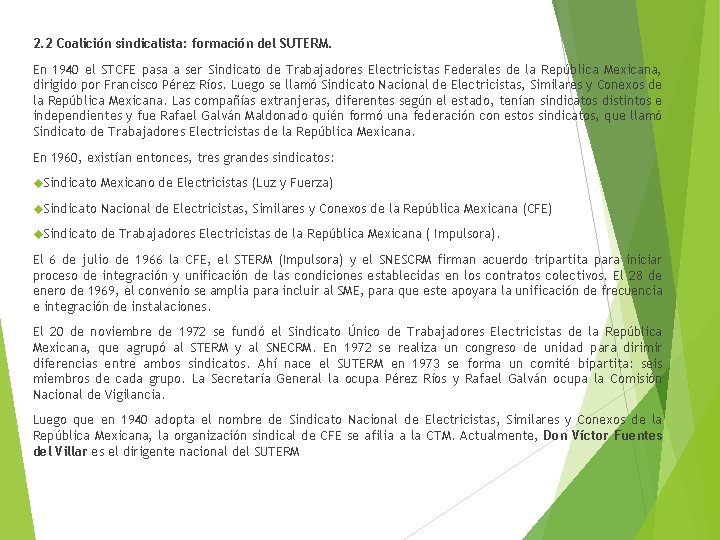 2. 2 Coalición sindicalista: formación del SUTERM. En 1940 el STCFE pasa a ser
