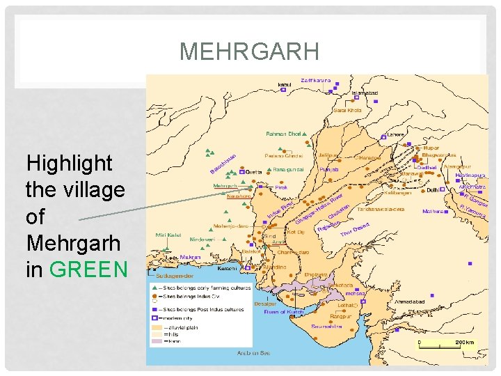 MEHRGARH Highlight the village of Mehrgarh in GREEN 