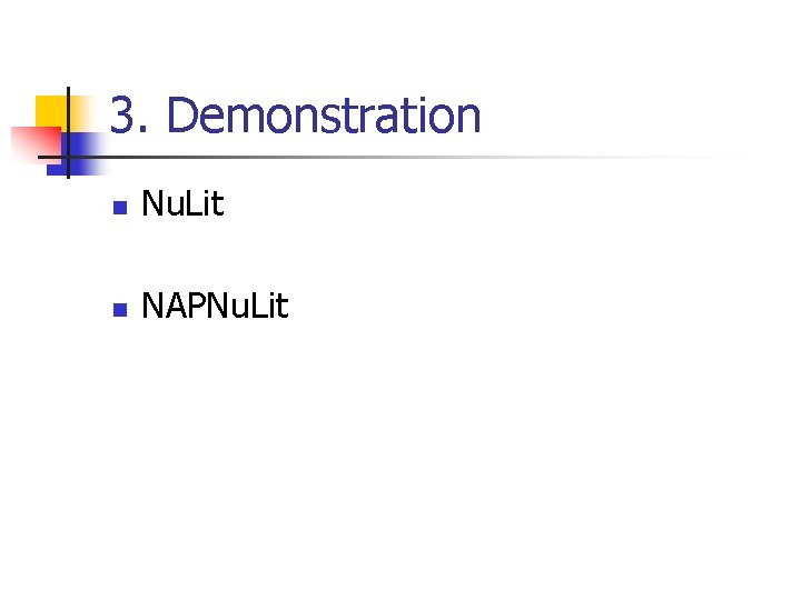 3. Demonstration n Nu. Lit n NAPNu. Lit 
