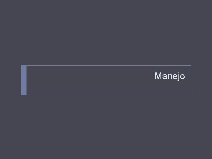 Manejo 