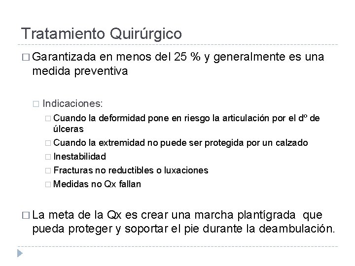 Tratamiento Quirúrgico � Garantizada en menos del 25 % y generalmente es una medida