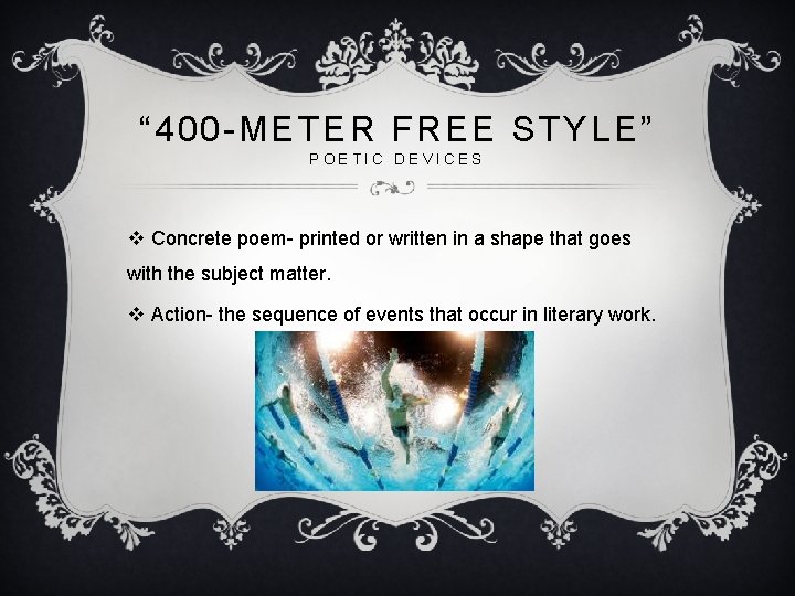 “ 400 -METER FREE STYLE” POETIC DEVICES v Concrete poem- printed or written in