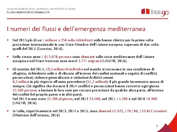 25 -26 NOVEMBRE 2016 | SAPIENZA UNIVERSITÀ DI ROMA FLUSSI MIGRATORI E CRIMINALITÀ I