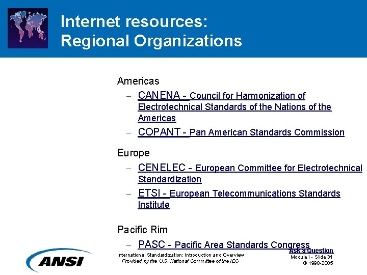 Internet resources: Regional Organizations Americas – CANENA - Council for Harmonization of Electrotechnical Standards