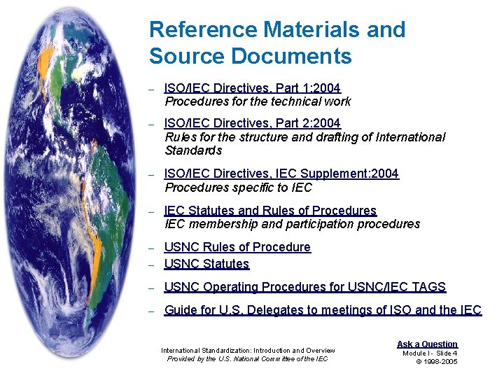 Reference Materials and Source Documents – ISO/IEC Directives, Part 1: 2004 Procedures for the