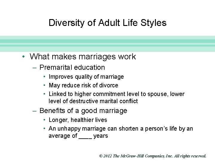 Slide 8 Diversity of Adult Life Styles • What makes marriages work – Premarital