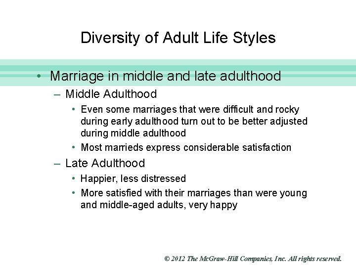 Slide 9 Diversity of Adult Life Styles • Marriage in middle and late adulthood