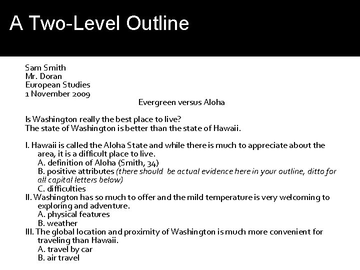 A Two-Level Outline Sam Smith Mr. Doran European Studies 1 November 2009 Evergreen versus