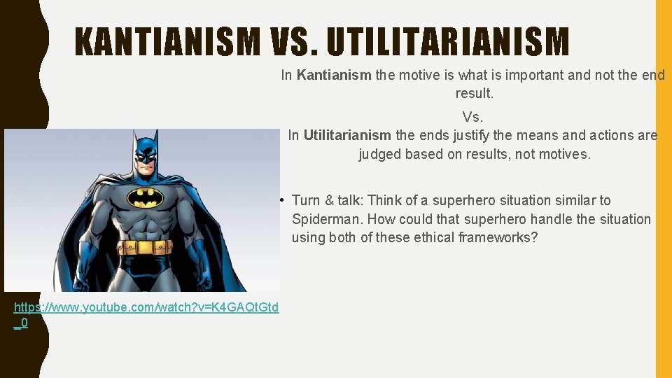 KANTIANISM VS. UTILITARIANISM In Kantianism the motive is what is important and not the