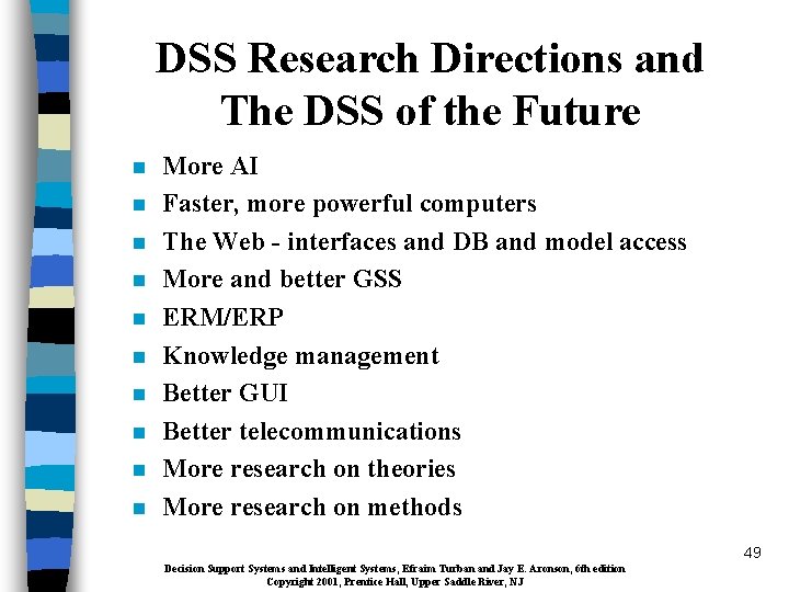 DSS Research Directions and The DSS of the Future n n n n n