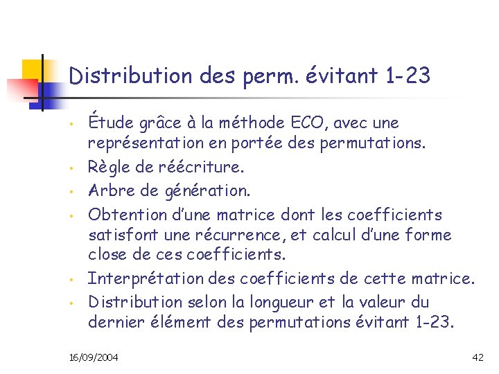 Distribution des perm. évitant 1 -23 • • • Étude grâce à la méthode