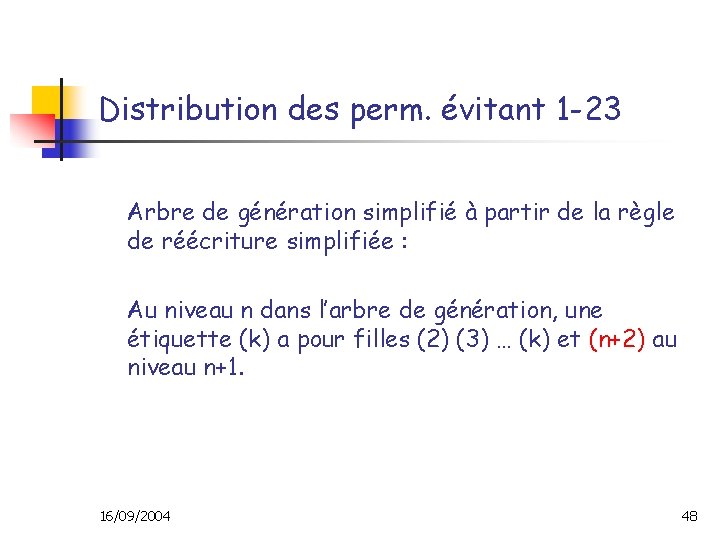 Distribution des perm. évitant 1 -23 Arbre de génération simplifié à partir de la